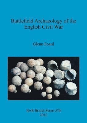 Battlefield Archaeology of the English Civil War 1