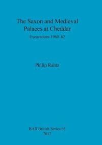 bokomslag The Saxon and Mediaeval Palaces at Cheddar