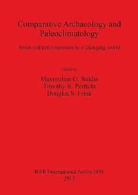 bokomslag Comparative Archaeology and Paleoclimatology