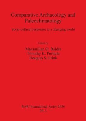 bokomslag Comparative Archaeology and Paleoclimatology
