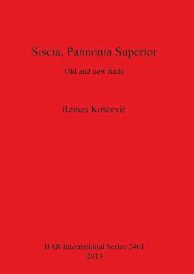 Remza Koscevic, Remza Kosčevic, Remza Kocevic, Remza Ko¿¿evi¿ - Siscia Pannonia Superior, Häftad