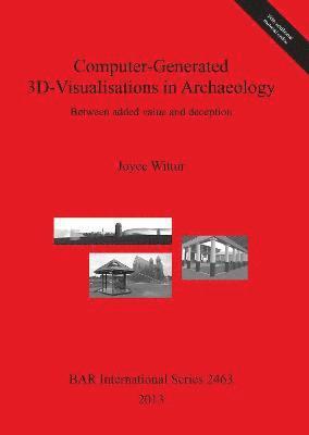 Computer-Generated 3d-Visualisations in Archaeology 1