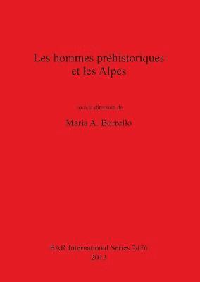 bokomslag Les Hommes Prehistoriques et Les Alpes