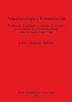 Lídia Colominas Barberà, Lídia Colominas Barberà, Lídia  Colominas Barberà - Arqueozoología  y Romanización, Häftad