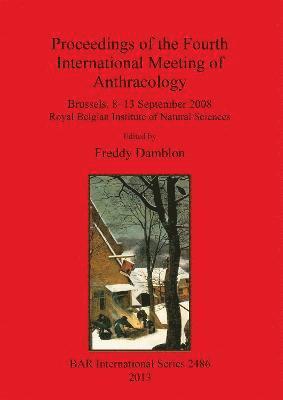 bokomslag Proceedings of the Fourth International Meeting of Anthracology