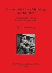 bokomslag Zeus in Early Greek Mythology and Religion