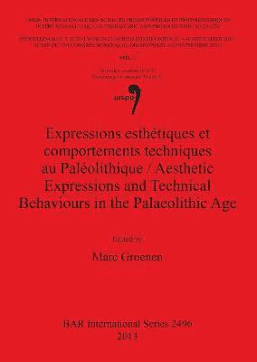 Marc Groenen - Expressions esthétiques et comportements techniques au Paléolithique / Aesthetic Expressions and Technical Behaviours in the Palaeolithic Age, Häftad