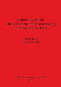 bokomslag Qumran Revisited: A Reassessment of the Archaeology of the Site and its Texts