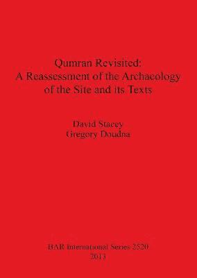 bokomslag Qumran Revisited: A Reassessment of the Archaeology of the Site and its Texts