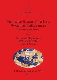 bokomslag The Insular System of the Early Byzantine Mediterranean