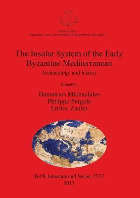 bokomslag The Insular System of the Early Byzantine Mediterranean