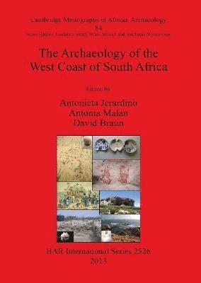David Braun, Antonieta Jerardino, Antonia Malan - Archaeology of the West Coast of South Africa, Häftad