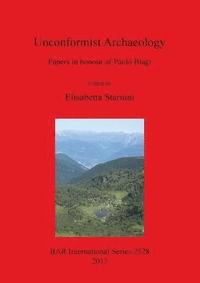 bokomslag Unconformist Archaeology