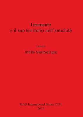 Attilio Mastrocinque - Grumento e il suo territorio nell'antichità, Häftad