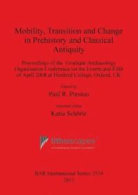 bokomslag Mobility Transition and Change in Prehistory and Classical Antiquity