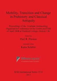 bokomslag Mobility Transition and Change in Prehistory and Classical Antiquity