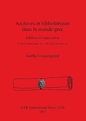 Archives et bibliothques dans le monde grec 1