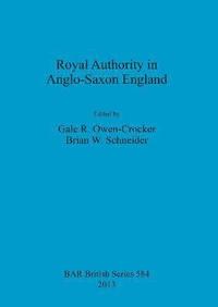 bokomslag Royal Authority in Anglo-Saxon England