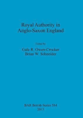 Royal Authority in Anglo-Saxon England 1