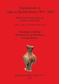 bokomslag Excavations at Francavilla Marittima 1991-2004 I Matt-Painted Pottery from the Timpone della Motta