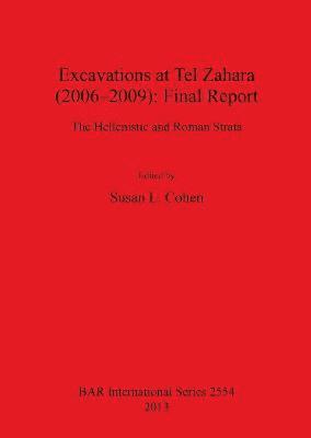 Excavations at Tel Zahara (2006-2009): Final Report 1