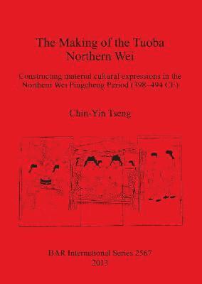 The Making of the Tuoba Northern Wei 1