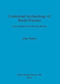 bokomslag Contextual Archaeology of Burial Practice