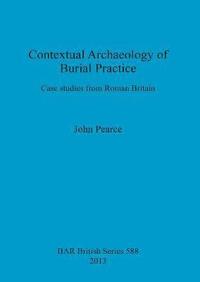 bokomslag Contextual Archaeology of Burial Practice