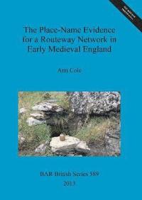 bokomslag The Place-Name Evidence for a Routeway Network in Early Medieval England