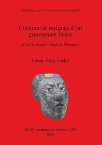 bokomslag Costume et insignes d'un gouvernant maya