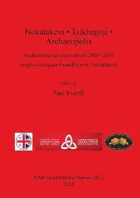 bokomslag Nokalakevi . Tsikhegoji . Archaeopolis Archaeological excavations 2001-2010: Anglo-Georgian Expedition to Nokalakevi
