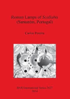 bokomslag Roman Lamps of Scallabis (Santarm Portugal)