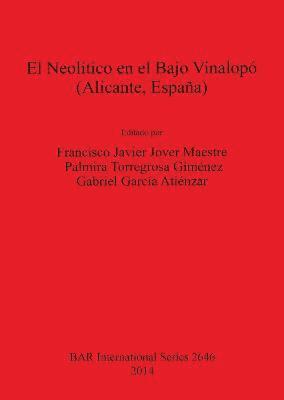 El Neolitico en el Bajo Vinalopo (Alicante  Espana) 1