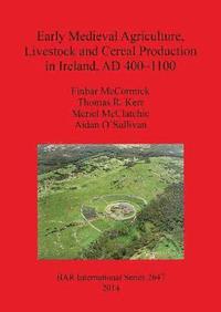bokomslag Early Medieval Agriculture Livestock and Cereal Production in Ireland AD 400-1100