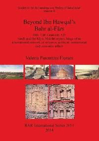 bokomslag Beyond Ibn Hawqal's Bahr al-Frs