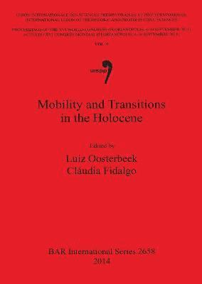 Cláudia Fidalgo, Luiz Oosterbeek - Mobility and Transitions in the Holocene, Häftad