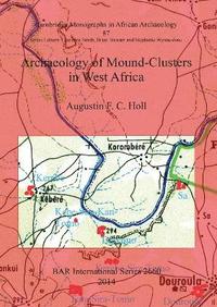 bokomslag Archaeology of Mound-Clusters in West Africa