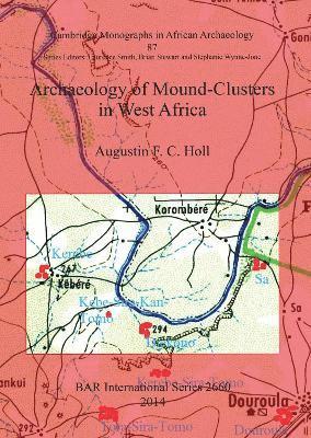 bokomslag Archaeology of Mound-Clusters in West Africa