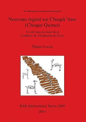 bokomslag Nouveau regard sur Choqek'iraw (Choque Quirao)