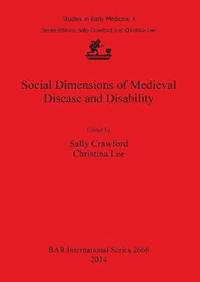 bokomslag Social Dimensions of Medieval Disease and Disability