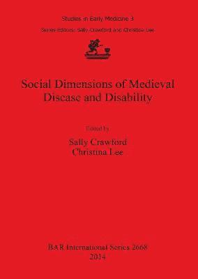 bokomslag Social Dimensions of Medieval Disease and Disability