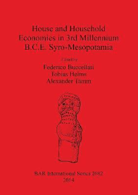 House and Household Economies in 3rd millennium B.C.E. Syro-Mesopotamia 1