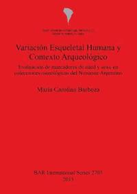 bokomslag Variacin Esqueletal Humana y Contexto Arqueolgico