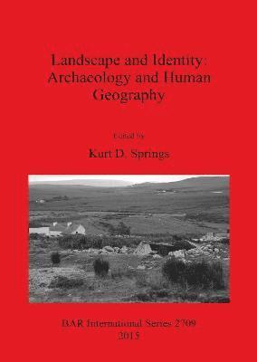 bokomslag Landscape and Identity: Archaeology and Human Geography