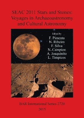 Nicholas Campion, A. Joaquinito, F. Pimenta, N. Ribeiro, Fabio Silva, Luís Tirapicos - Stars and Stones: Voyages in Archaeoastronomy and Cultural Astronomy, Häftad