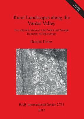 Rural Landscapes along the Vardar Valley 1