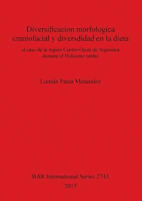 bokomslag Diversificacion morfologica craniofacial y diversdidad en la dieta