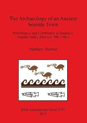 Matthew Helmer - Archaeology of an Ancient Seaside Town, Häftad