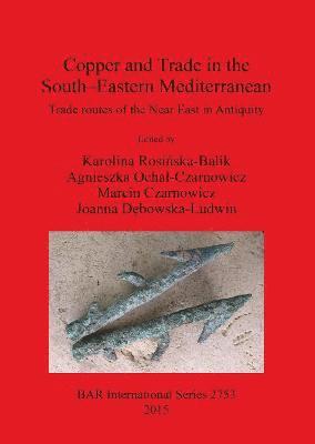 Copper and Trade in the South-Eastern Mediterranean 1