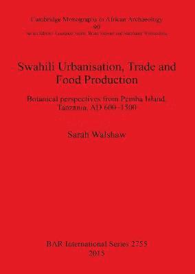 bokomslag Swahili Urbanisation, Trade and Food Production